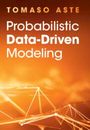 Tomaso Aste: Probabilistic Data-Driven Modeling, Buch