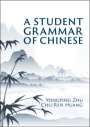 Yongping Zhu (University of Notre Dame, Indiana): A Student Grammar of Chinese, Buch