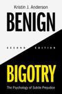 Kristin J Anderson: Benign Bigotry, Buch