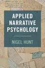 Nigel Hunt: Applied Narrative Psychology, Buch