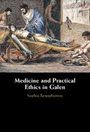 Sophia Xenophontos: Medicine and Practical Ethics in Galen, Buch