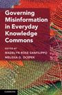 Madelyn R. Sanfilippo: Governing Misinformation in Everyday Knowledge Commons, Buch