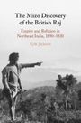 Kyle Jackson: The Mizo Discovery of the British Raj, Buch