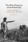 Kyle Jackson: The Mizo Discovery of the British Raj, Buch