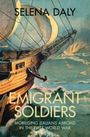 Selena Daly: Emigrant Soldiers, Buch