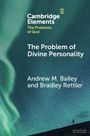 Andrew M. Bailey: The Problem of Divine Personality, Buch