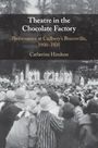 Catherine Hindson: Theatre in the Chocolate Factory, Buch