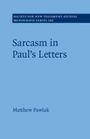 Matthew Pawlak: Sarcasm in Paul's Letters, Buch