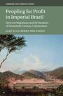 Jose Juan Perez Melendez: Peopling for Profit in Imperial Brazil, Buch