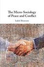 Isabel Bramsen: The Micro-Sociology of Peace and Conflict, Buch