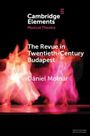 Daniel Molnar: The Revue in Twentieth-Century Budapest, Buch