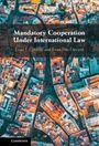 Evan Fox-Decent: Mandatory Cooperation Under International Law, Buch