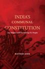 Mathew John: India's Communal Constitution, Buch