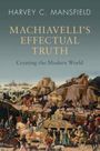 Harvey C Mansfield: Machiavelli's Effectual Truth, Buch