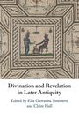 : Divination and Revelation in Later Antiquity, Buch