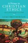 Luke Bretherton: A Primer in Christian Ethics, Buch
