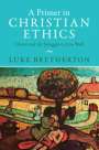 Luke Bretherton: A Primer in Christian Ethics, Buch