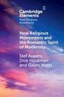 Stef Aupers: New Religious Movements and the Romantic Spirit of Modernity, Buch
