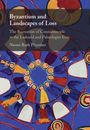 Naomi Ruth Pitamber: Byzantium and Landscapes of Loss, Buch