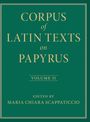 Maria Chiara Scappaticcio: Corpus of Latin Texts on Papyrus, Buch