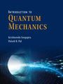 Krishnendu Sengupta: Introduction to Quantum Mechanics, Buch
