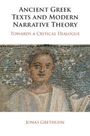 Jonas Grethlein: Ancient Greek Texts and Modern Narrative Theory, Buch