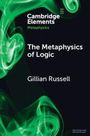 Text: "Cambridge Elements Metaphysics", "The Metaphysics of Logic", "Gillian Russell". Grüner Rauch auf schwarzem Hintergrund.