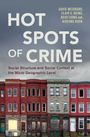 Titel "Hot Spots of Crime". Autoren: David Weisburd, Clair V. UdIng, Beidi Dong, Kiseong Kuen. Häuserfassade unten.