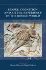 : Senses, Cognition, and Ritual Experience in the Roman World, Buch