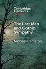 Michael Cameron: The Last Man and Gothic Sympathy, Buch