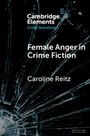 Caroline Reitz: Female Anger in Crime Fiction, Buch