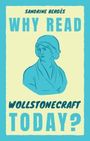 Sandrine Bergès: Why Read Wollstonecraft Today?, Buch