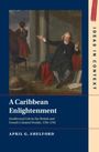 April G Shelford: A Caribbean Enlightenment, Buch