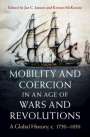 : Mobility and Coercion in an Age of Wars and Revolutions, Buch