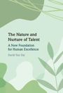 David Yun Dai: The Nature and Nurture of Talent, Buch