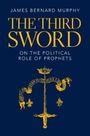 James Bernard Murphy: The Third Sword, Buch