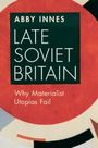 Abby Innes: Late Soviet Britain, Buch