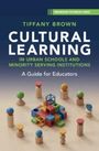 Tiffany Brown: Cultural Learning in Urban Schools and Minority Serving Institutions, Buch