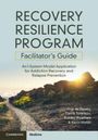 Guy Du Plessis: Recovery Resilience Program Facilitator's Guide, Buch