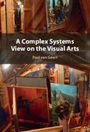 Paul van Geert: A Complex Systems View on the Visual Arts, Buch