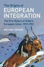 Mathieu Segers: The Origins of European Integration, Buch