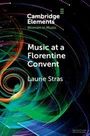 Laurie Stras: Music at a Florentine Convent, Buch