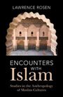 Lawrence Rosen: Encounters with Islam, Buch