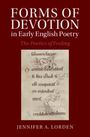 Jennifer A Lorden: Forms of Devotion in Early English Poetry, Buch