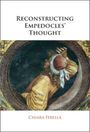 Chiara Ferella: Reconstructing Empedocles' Thought, Buch