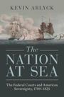 Kevin Arlyck: The Nation at Sea, Buch