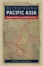 Brantly Womack: Recentering Pacific Asia, Buch
