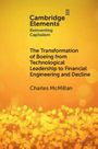Charles McMillan: The Transformation of Boeing from Technological Leadership to Financial Engineering and Decline, Buch