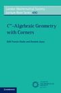 Kelli Francis-Staite: C∞-Algebraic Geometry with Corners, Buch