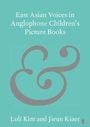 Text: "East Asian Voices in Anglophone Children's Picture Books" von Loli Kim und Jieun Kiaer. Ein großes, geschwungenes "&".
